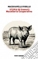 Storia di EmmeCi. Macelleria Cooperativa