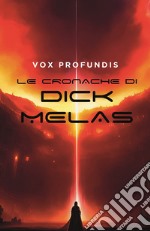 Le cronache di Dick Melas