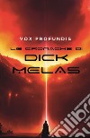 Le cronache di Dick Melas libro