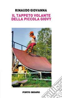 Il tappeto volante della piccola Giovy libro