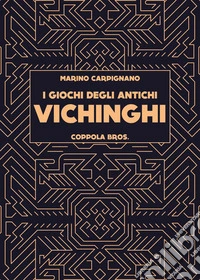 I giochi degli antichi vichinghi libro