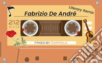 Fabrizio De Andrè. Literary remix