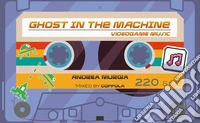 Ghost in the machine. My life in the bush of bytes. Ediz. italiana