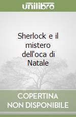 Sherlock e il mistero dell'oca di Natale