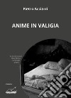 Anime in valigia libro