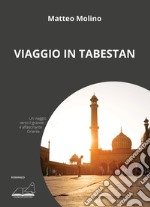 Viaggio in Tabestan