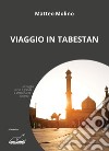 Viaggio in Tabestan libro di Molino Matteo