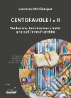 Centofavole. Vol. 1-2 libro