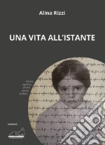 Una vita all'istante libro