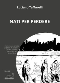 Nati per perdere