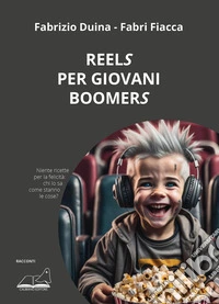 Reels per giovani boomers
