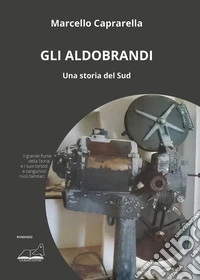 Gli Aldobrandi. Una storia del Sud libro