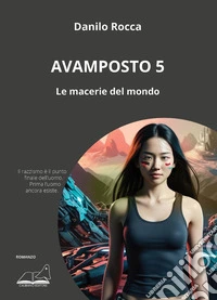 Avamposto 5. Le macerie del mondo libro