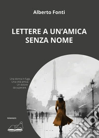 Lettere a un'amica senza nome libro