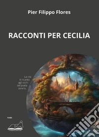 Racconti per Cecilia libro