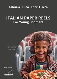 Italian paper reels. For young boomers libro