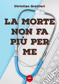 La morte non fa più per me