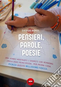 Pensieri, parole, poesie libro