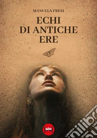 Echi di antiche ere
