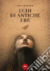 Echi di antiche ere libro