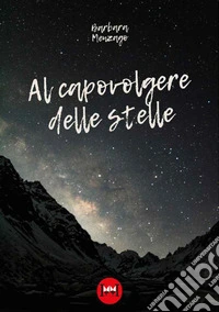 Al capovolgere delle stelle libro