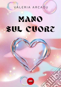 Mano sul cuore libro