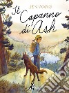 Il capanno di Ash libro di Wang Jen