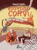 Piovono corvi libro