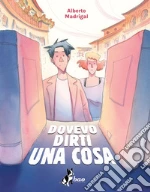 Dovevo dirti una cosa libro