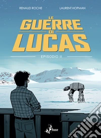 Le guerre di Lucas. Vol. 2