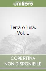 Terra o luna. Vol. 1 libro
