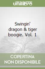 Swingin' dragon & tiger boogie. Vol. 1 libro