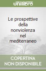 Le prospettive della nonviolenza nel mediterraneo