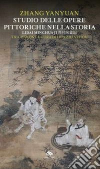 Studio delle opere pittoriche nella storia. Lidai minghua ji libro