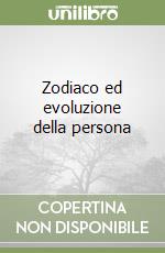 Zodiaco ed evoluzione della persona libro