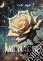 Bianca vestita di nero libro