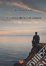 Il silenzio delle vite sospese libro