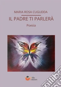 Il padre ti parlerà libro