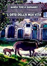 L'orto della mia vita