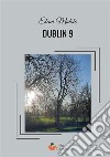 Dublin 9 libro di Midolo Elena