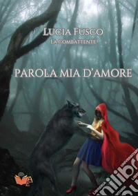 Parola mia d'amore