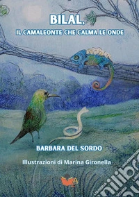 Bilal, il camaleonte che calma le onde libro