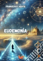 Eudemonìa. Il fantasma del Teatro Massimo libro
