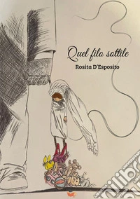 Quel filo sottile libro