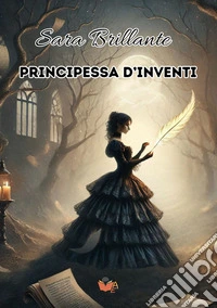Principessa d'inventi libro