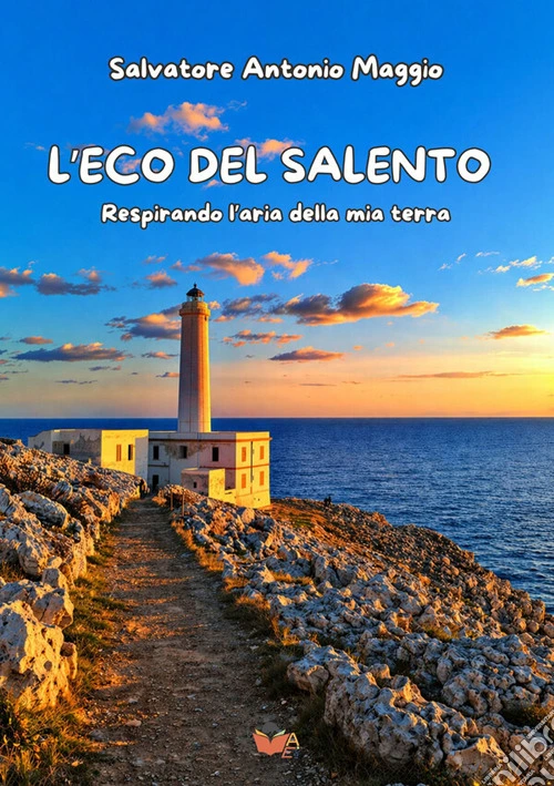 L'eco del Salento. Respirando l'aria della mia terra. Nuova ediz.