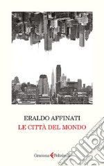 Le città del mondo libro