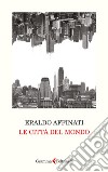Le città del mondo libro di Affinati Eraldo