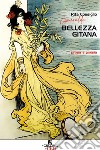 Bellezza gitana. Prosa e poesia libro