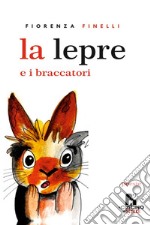 La lepre e i braccatori